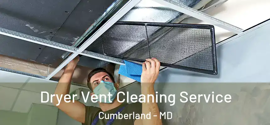 Dryer Vent Cleaning Service Cumberland - MD