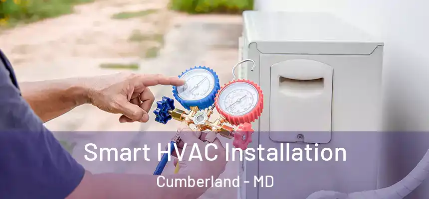  Smart HVAC Installation Cumberland - MD
