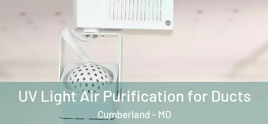  UV Light Air Purification for Ducts Cumberland - MD